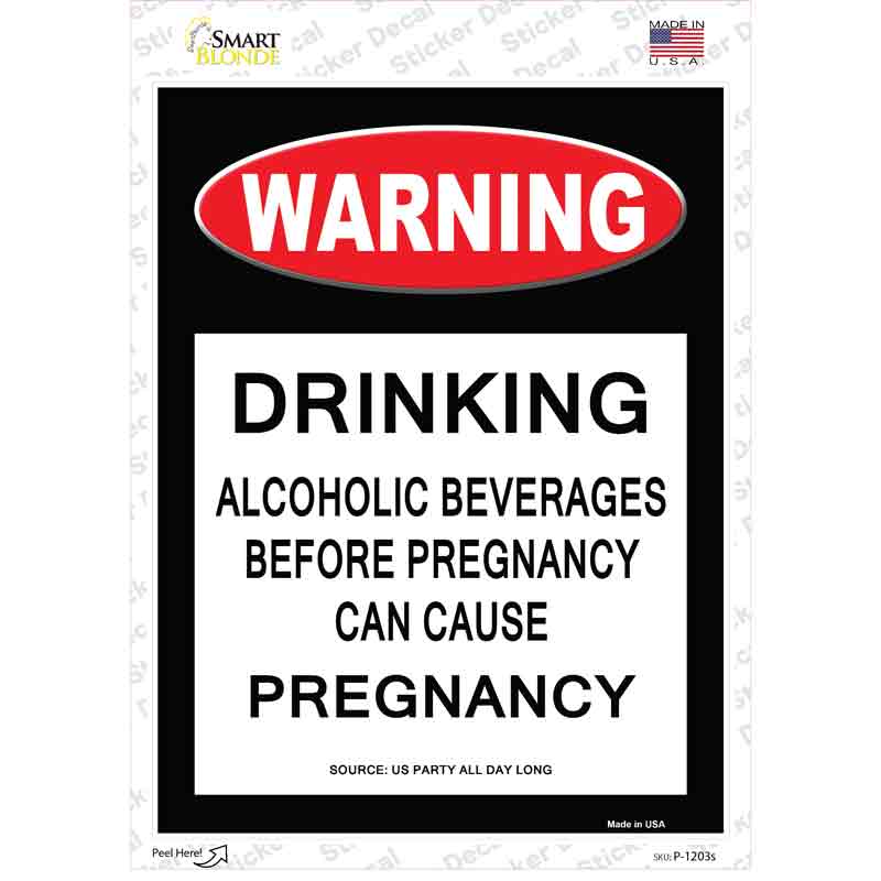 P-1203s-M Drinking May Cause Pregnancy Novelty Rectangle Sticker Decal - Medium