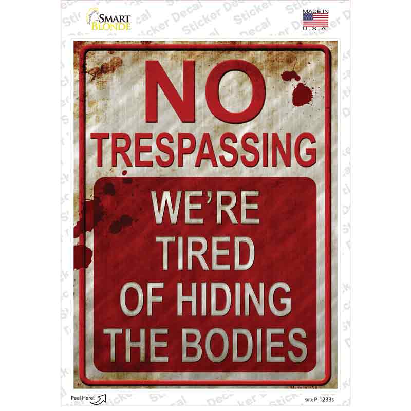 P-1233s-M No Trespassing Hiding Bodies Novelty Rectangle Sticker Decal - Medium