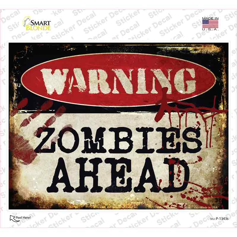P-1343s-M Zombies Ahead Novelty Rectangle Sticker Decal - Medium
