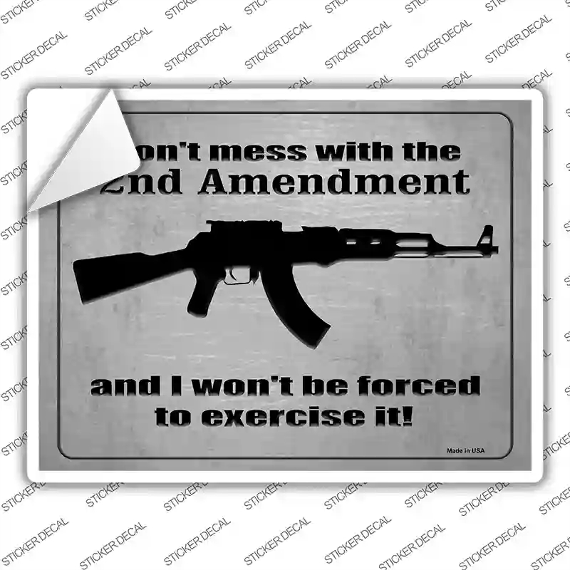 P-1510s-L Dont Mess with the 2nd Amendment Novelty Rectangle Sticker Decal - Large