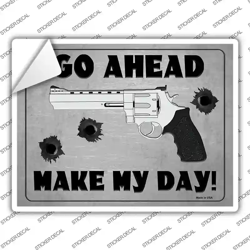 P-1515s-S Go Ahead Make My Day Novelty Rectangle Sticker Decal - Small