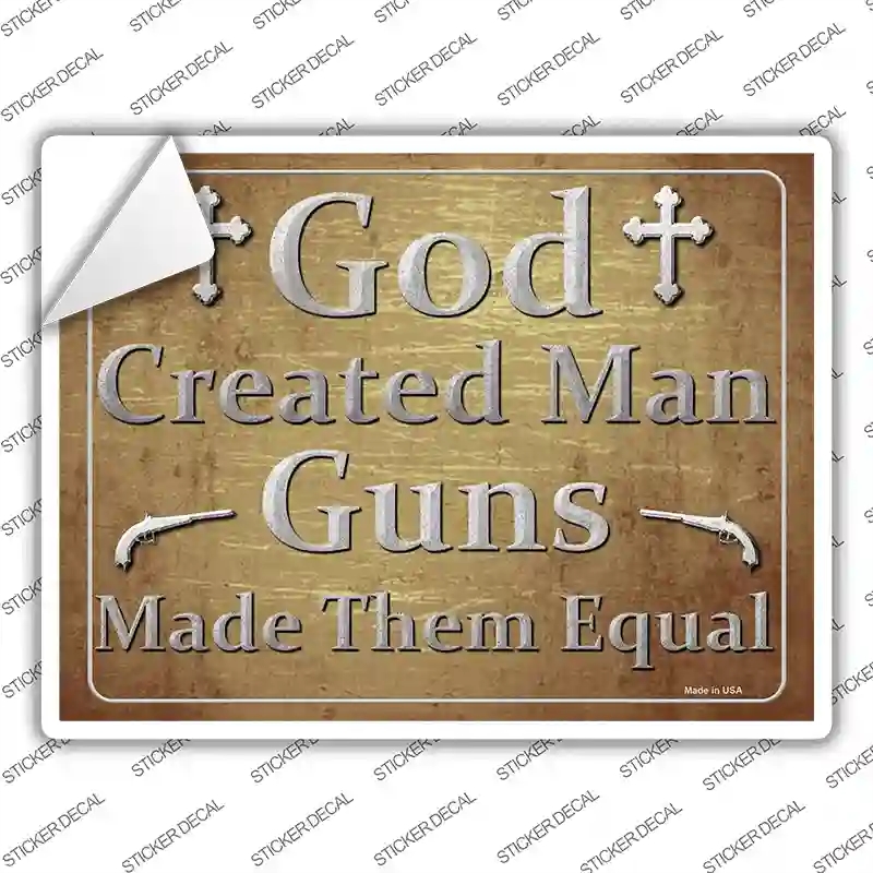 P-1523s-XL God Created Man Guns Made Them Equal Novelty Rectangle Sticker Decal - Extra Large