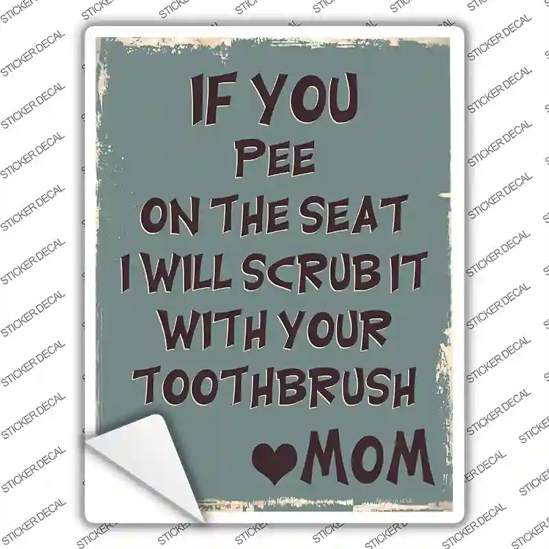 P-1764s-XL Scrub with Your Toothbrush Novelty Rectangle Sticker Decal - Extra Large