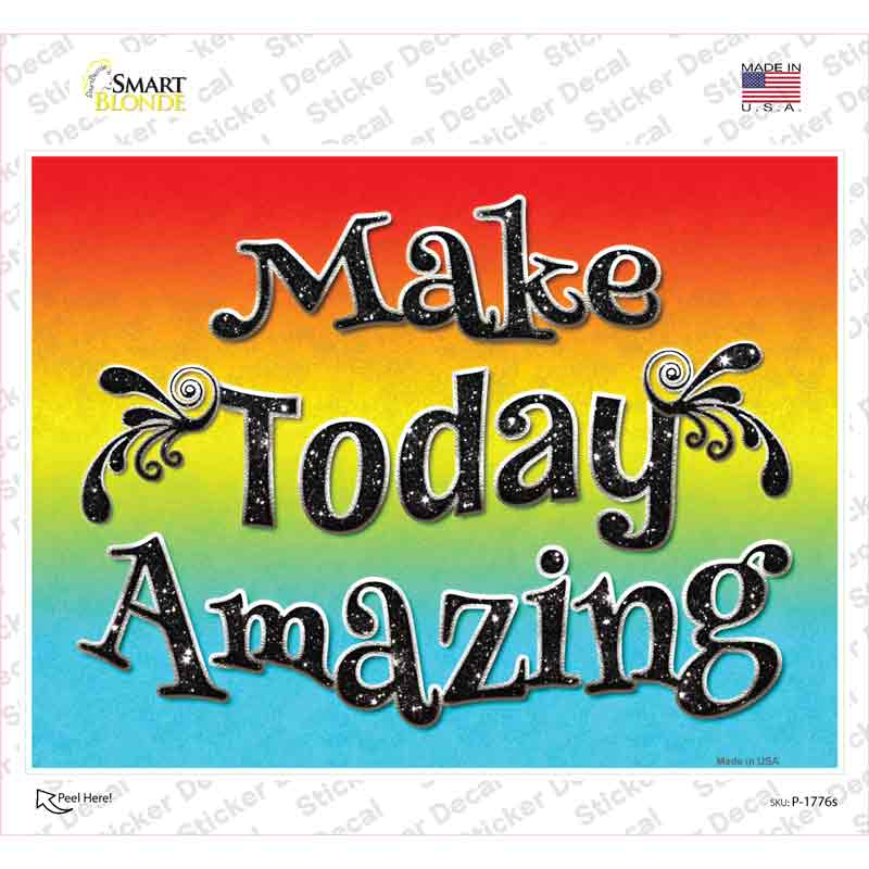 P-1776s-M Make Today Amazing Novelty Rectangle Sticker Decal - Medium