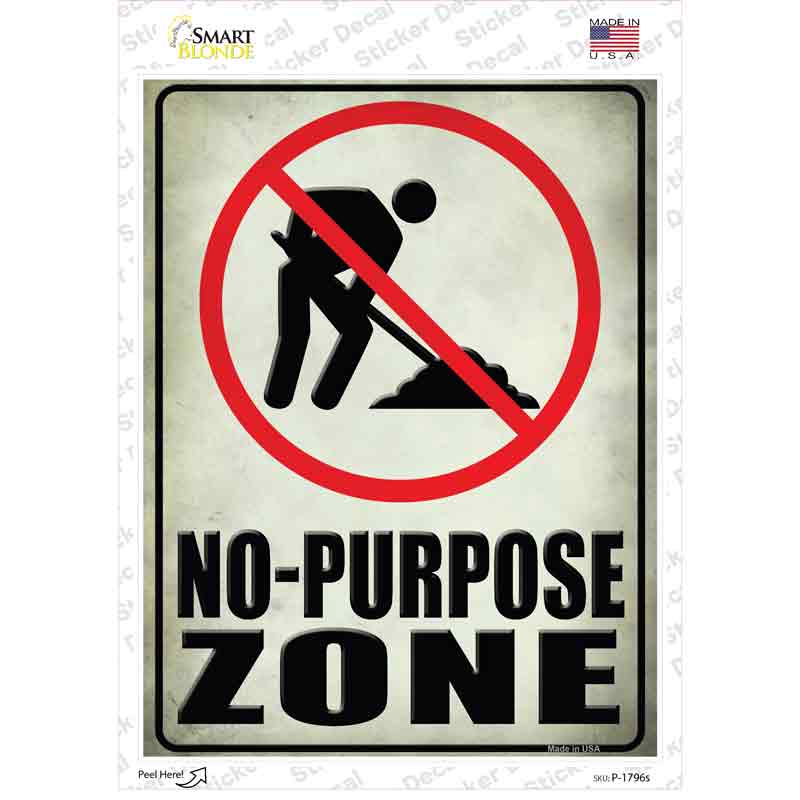 P-1796s-M No Purpose Zone Novelty Rectangle Sticker Decal - Medium
