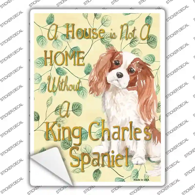 P-1976s-XL Not A Home Without A King Charles Novelty Rectangle Sticker Decal - Extra Large