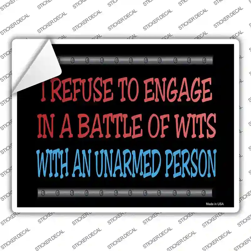 P-2085s-S I Refuse Battle Wits Novelty Rectangle Sticker Decal - Small