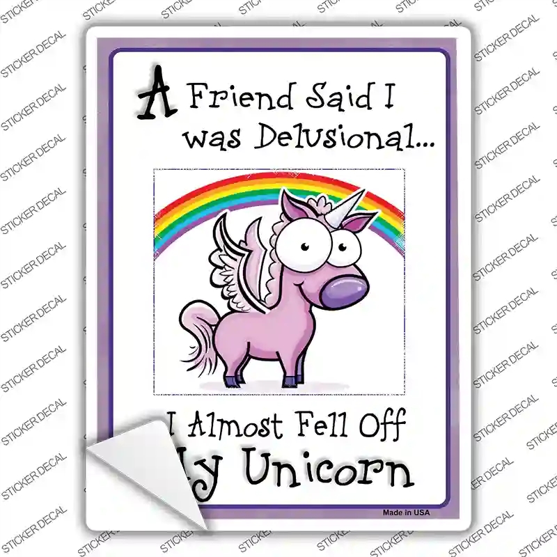 P-2095s-XL Delusional Unicorn Novelty Rectangle Sticker Decal - Extra Large