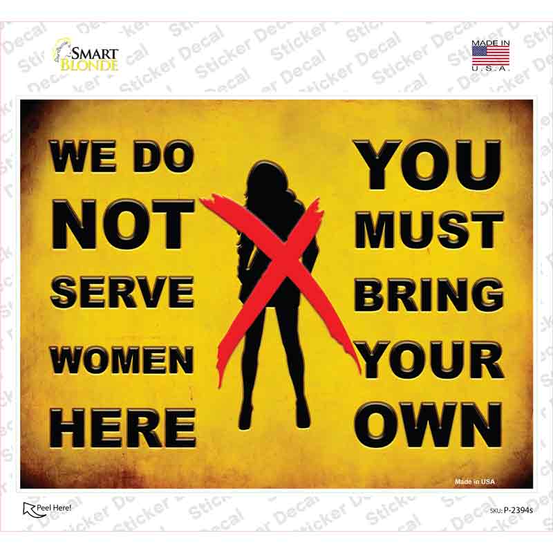 P-2394s-M Bring Your Own Woman Novelty Rectangle Sticker Decal - Medium