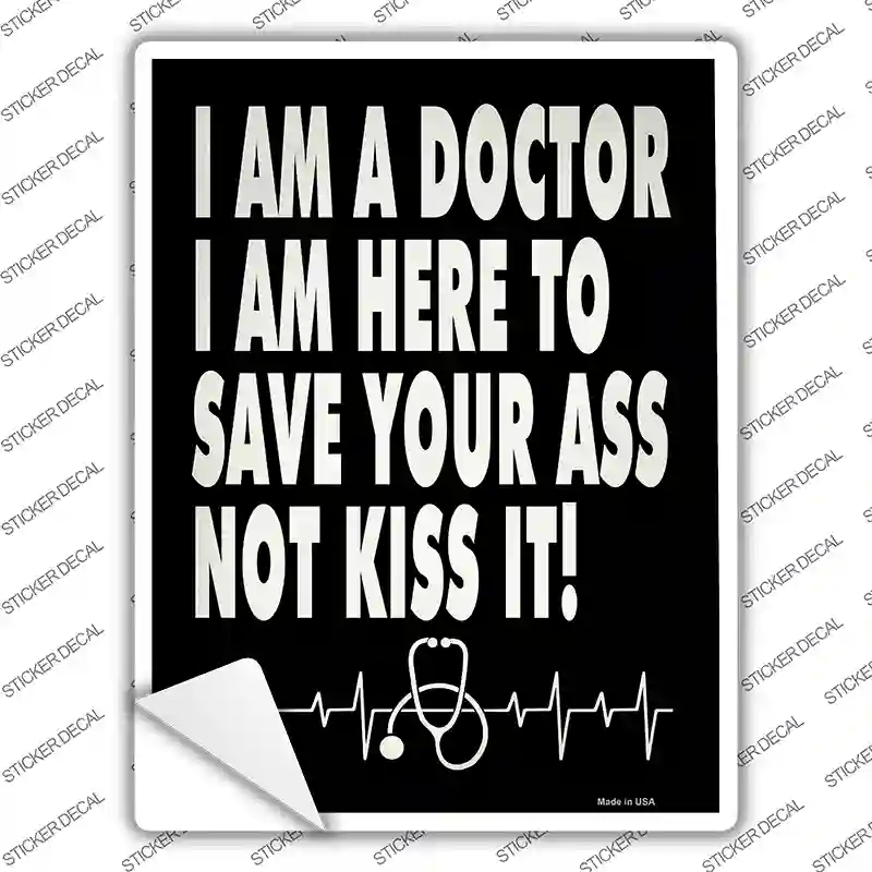 P-2848s-XL Doctor Save Your Ass Novelty Rectangle Sticker Decal - Extra Large