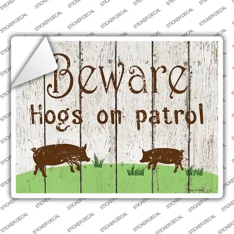 P-2917s-XL Beware Hogs on Patrol Novelty Rectangle Sticker Decal - Extra Large