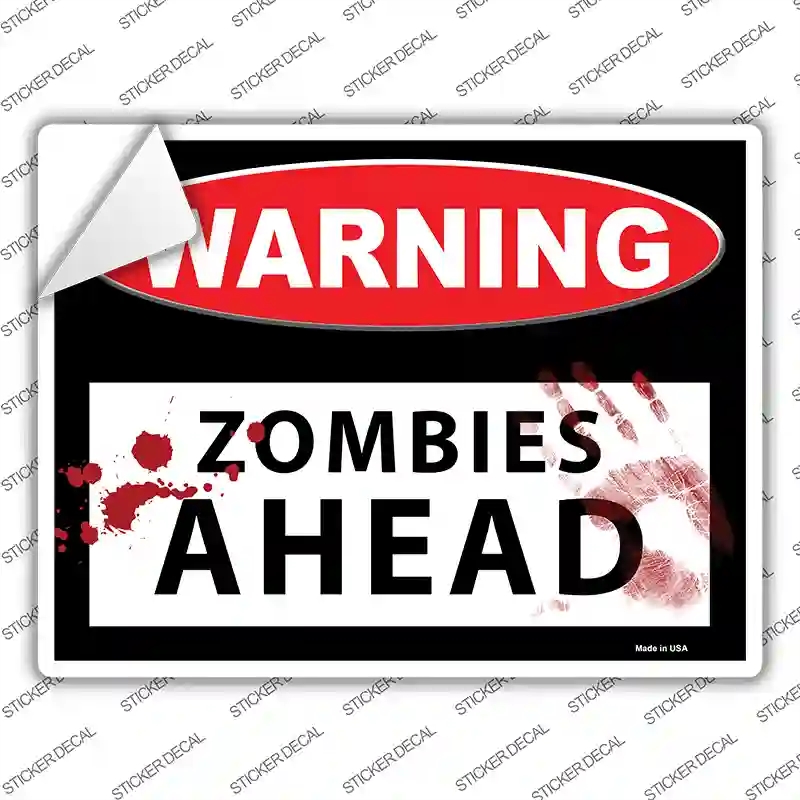 P-1018s-S Warning Zombies Ahead Novelty Rectangle Sticker Decal - Small