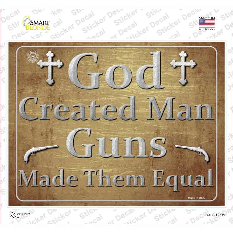 P-1523s-M God Created Man Guns Made Them Equal Novelty Rectangle Sticker Decal - Medium