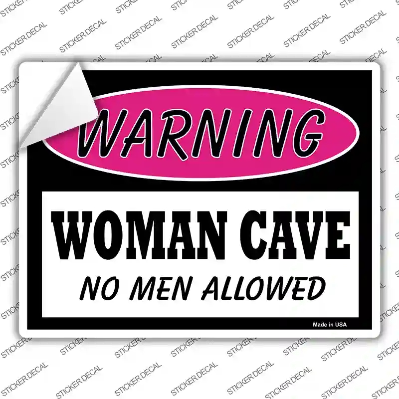 P-762s-L Woman Cave No Men Allowed Novelty Rectangle Sticker Decal - Large