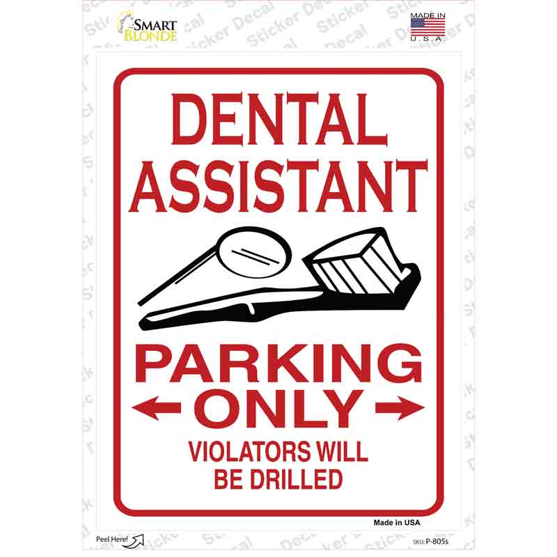 P-805s-M Dental Assistant Only Novelty Rectangle Sticker Decal - Medium