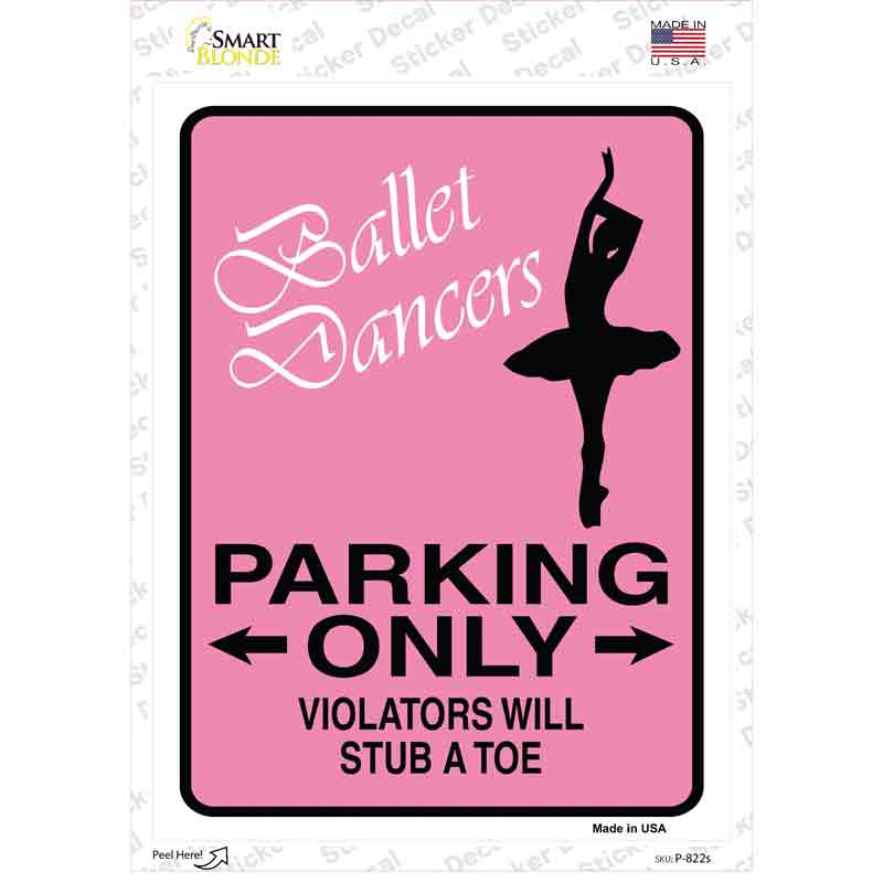 P-822s-M Ballet Dancers Only Novelty Rectangle Sticker Decal - Medium