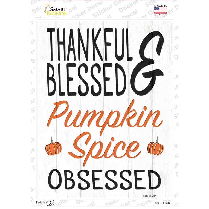 P-3390s-M Thankful Blessed Pumpkin Obsessed Novelty Rectangle Sticker Decal - Medium