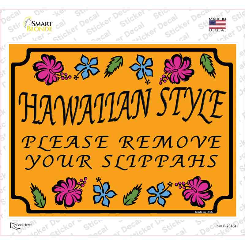 P-2816s-M Hawaiian Remove Your Slippahs Novelty Rectangle Sticker Decal - Medium