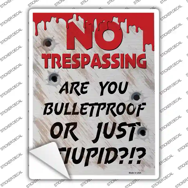 P-4055s-XL Are Your Bulletproof Novelty Rectangle Sticker Decal - Extra Large