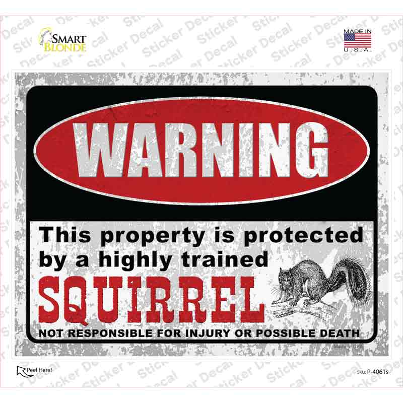 P-4061s-M Warning Highly Trained Squirrel Novelty Rectangle Sticker Decal - Medium