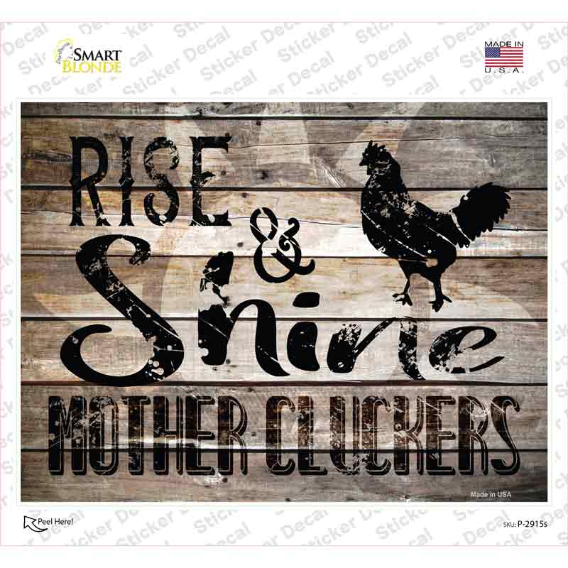 P-2915s-M Rise & Shine Mother Cluckers Novelty Rectangle Sticker Decal - Medium