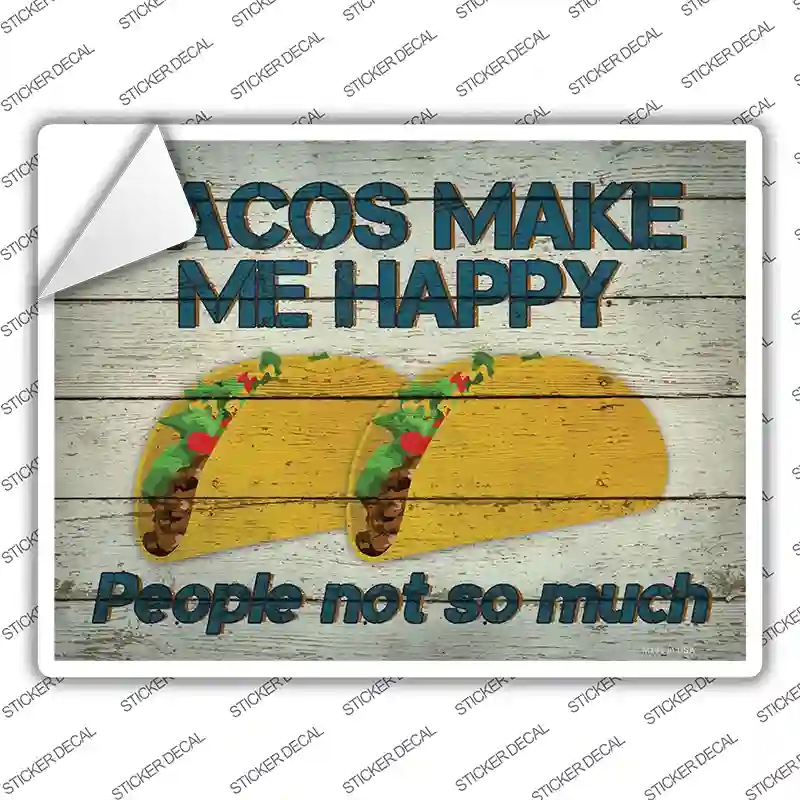 P-2936s-S Tacos Make Me Happy Not People Novelty Rectangle Sticker Decal - Small