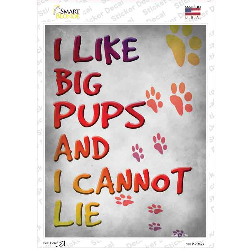 P-2947s-M I Like Big Pups Novelty Rectangle Sticker Decal - Medium
