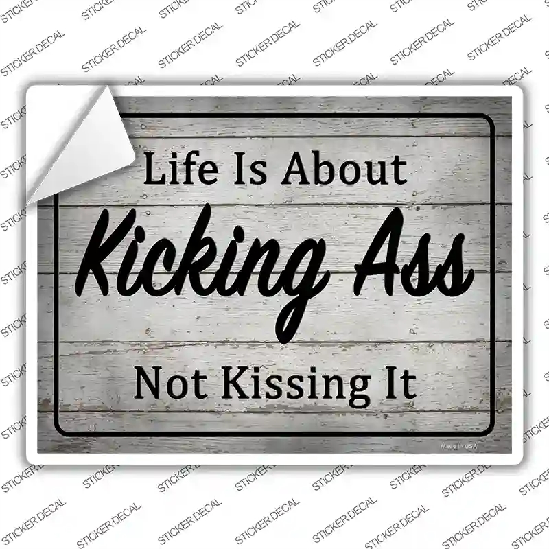 P-2965s-L Kick Ass Dont Kiss It Novelty Rectangle Sticker Decal - Large