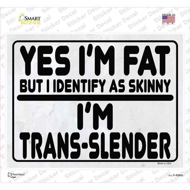 P-4086s-M Yes Im Fat Novelty Rectangle Sticker Decal - Medium