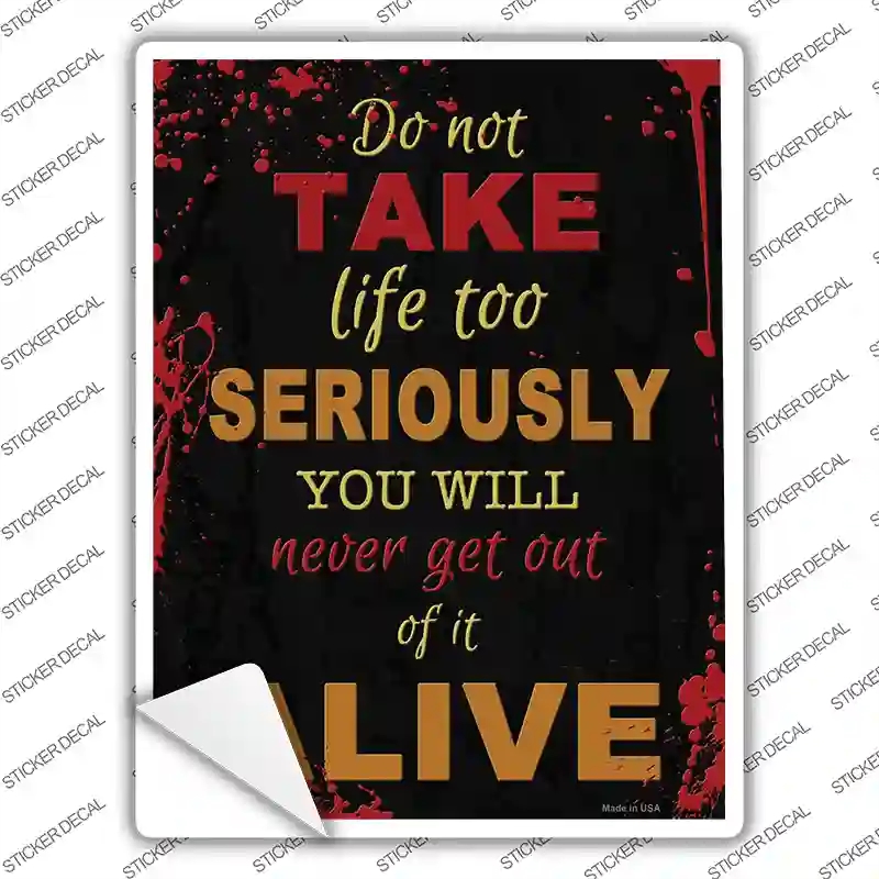 P-4102s-S Do Not Take Life too Seriously Novelty Rectangle Sticker Decal - Small