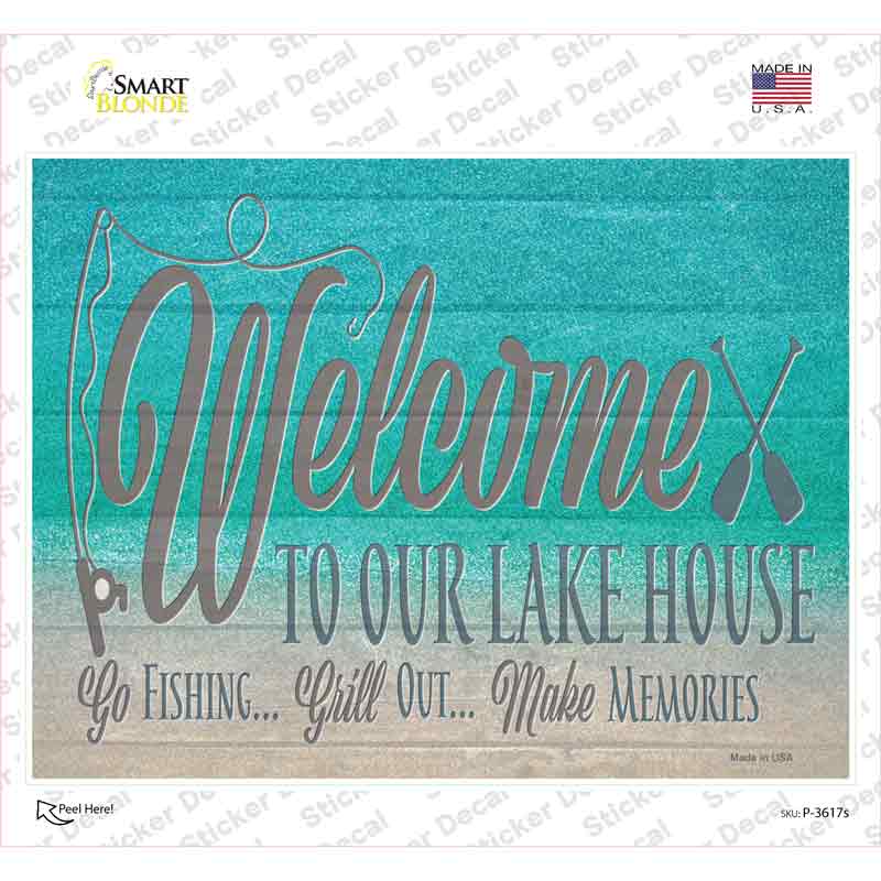 P-3617s-M Welcome to Our Lake House Novelty Rectangle Sticker Decal - Medium