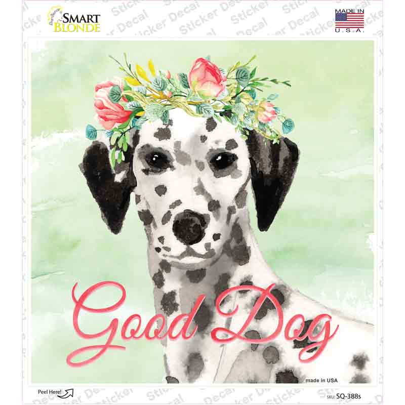 SQ-388s-M Dalmatian Good Dog Novelty Square Sticker Decal - Medium