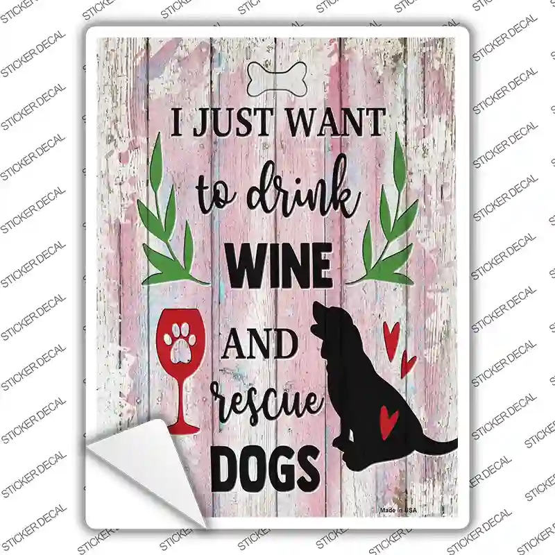 P-3625s-XL Drink Wine Rescue Dogs Novelty Rectangle Sticker Decal - Extra Large