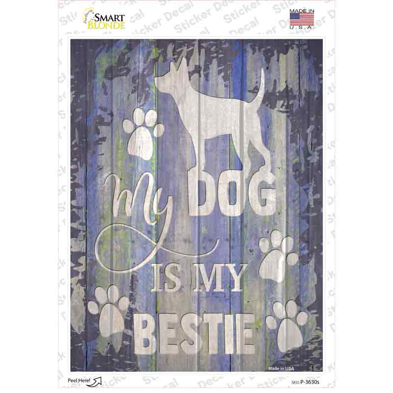 P-3630s-M Dog is My Bestie Novelty Rectangle Sticker Decal - Medium