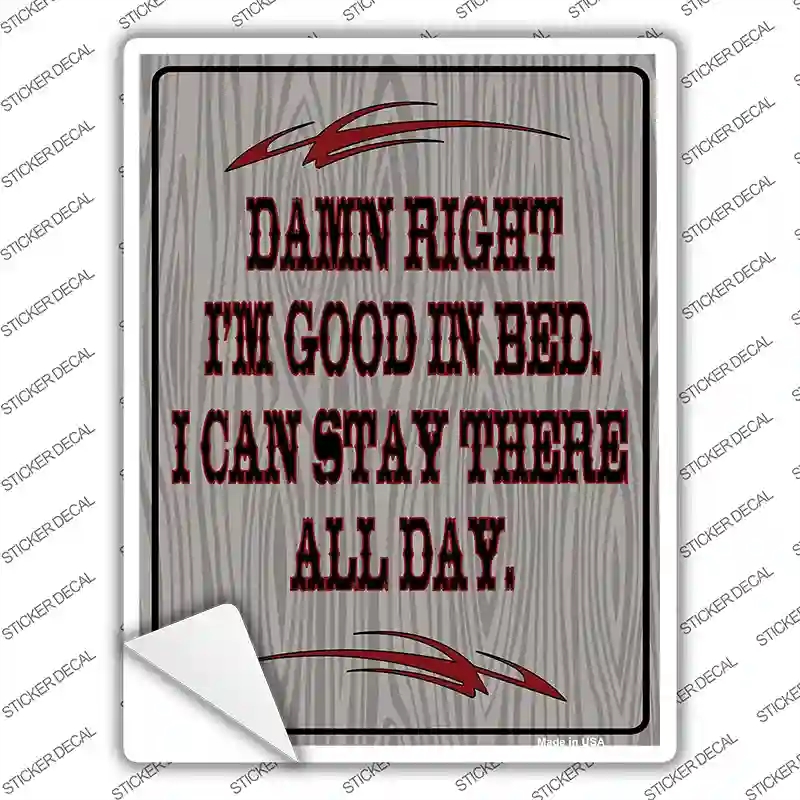 P-500s-S Im Good in Bed Novelty Rectangle Sticker Decal - Small