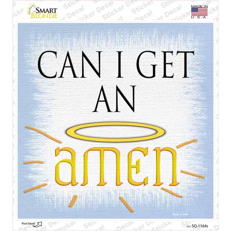SQ-1164s-M Can I Get an Amen Novelty Square Sticker Decal - Medium