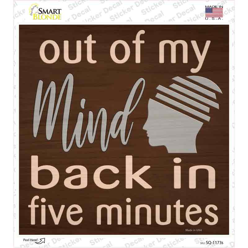 SQ-1173s-M Out of My Mind Novelty Square Sticker Decal - Medium