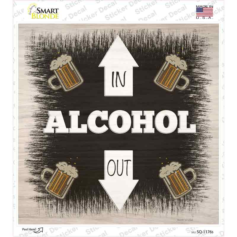 SQ-1176s-M Alcohol in & Out Novelty Square Sticker Decal - Medium
