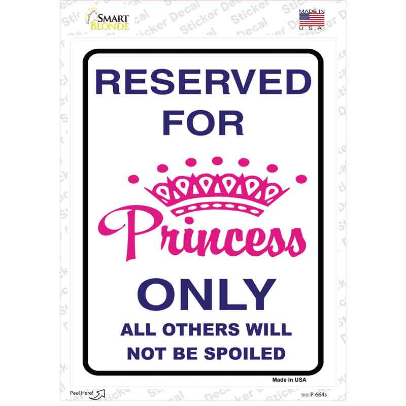 P-664s-M Reserved for Princess Novelty Rectangle Sticker Decal - Medium