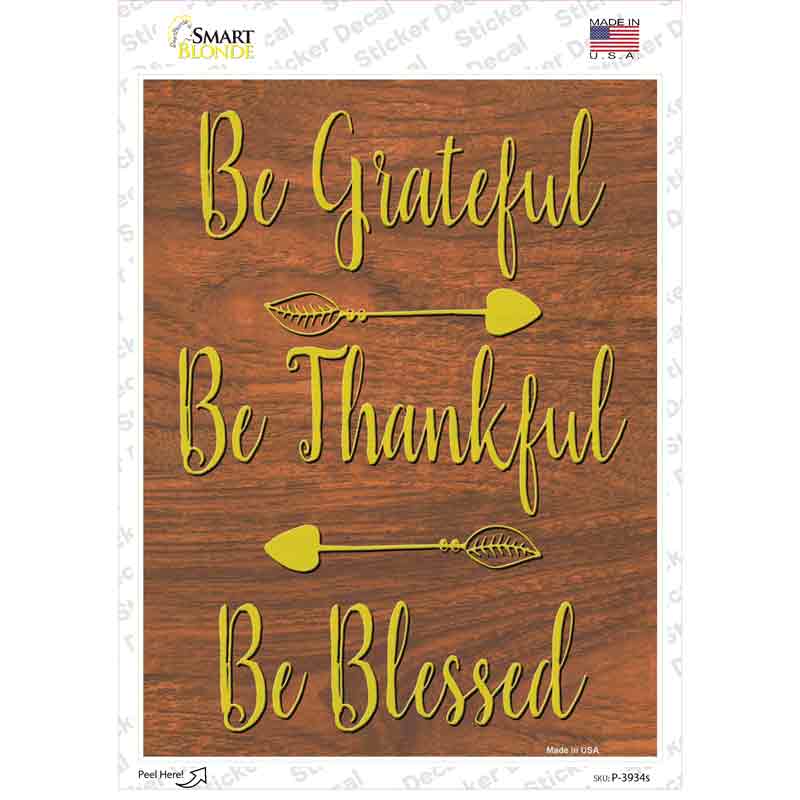 P-3934s-M Be Grateful Thankful Blessed Novelty Rectangle Sticker Decal - Medium