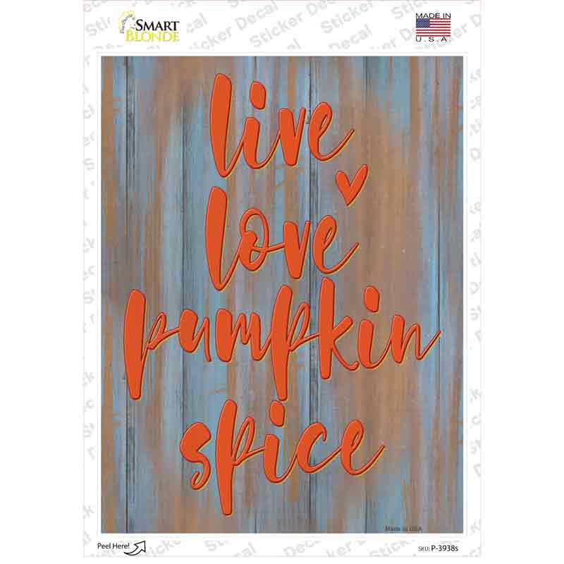 P-3938s-M Live Love Pumpkin Spice Novelty Rectangle Sticker Decal - Medium