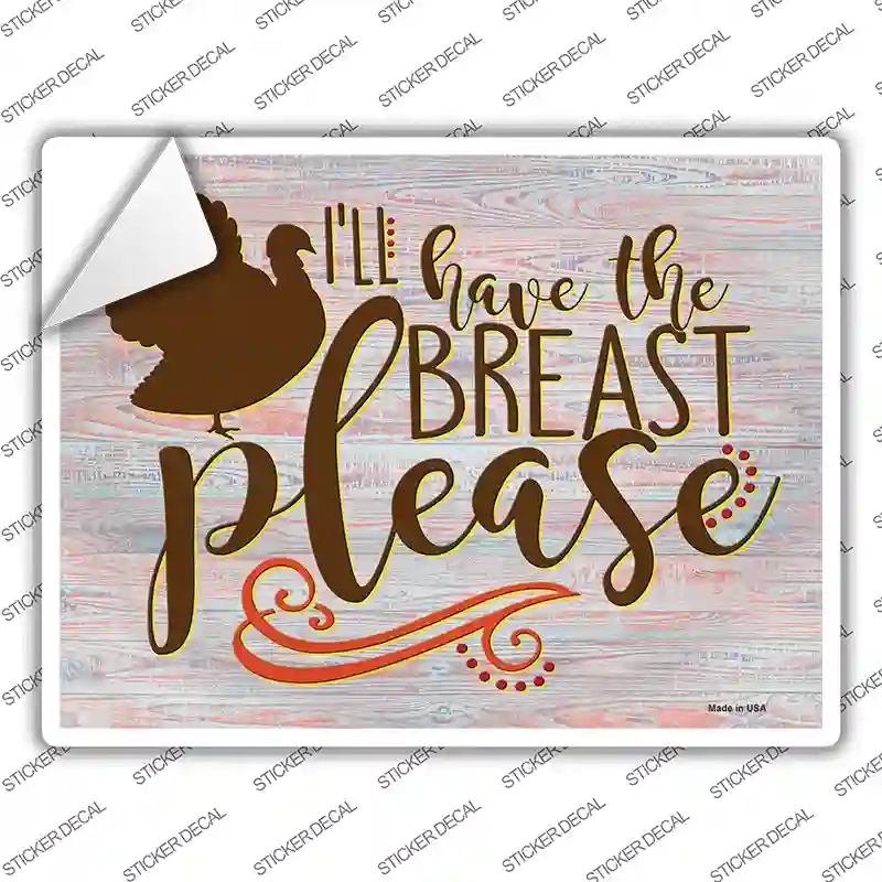 P-3948s-L Turkey Breast Please Novelty Rectangle Sticker Decal - Large