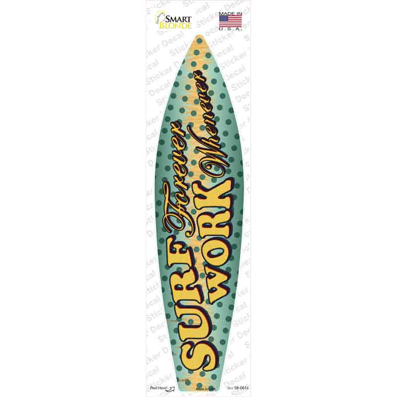 SB-061s-M Surf Forever Novelty Surfboard Sticker Decal - Medium