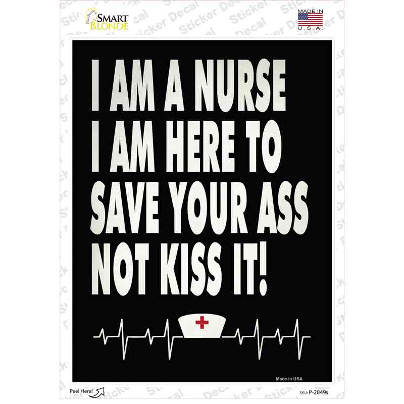P-2849s-M Nurse Save Your Ass Novelty Rectangle Sticker Decal - Medium