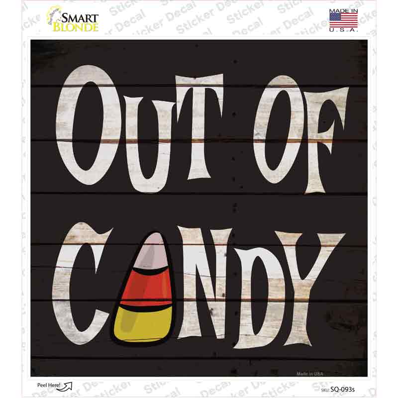 SQ-093s-M Out of Candy Novelty Square Sticker Decal - Medium