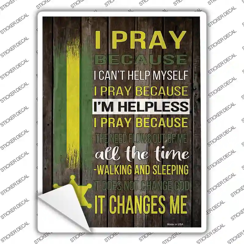 P-3329s-L I Pray Sheriff Novelty Rectangle Sticker Decal - Large
