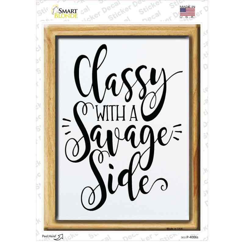 P-4006s-M Classy with A Savage Side Novelty Rectangle Sticker Decal - Medium