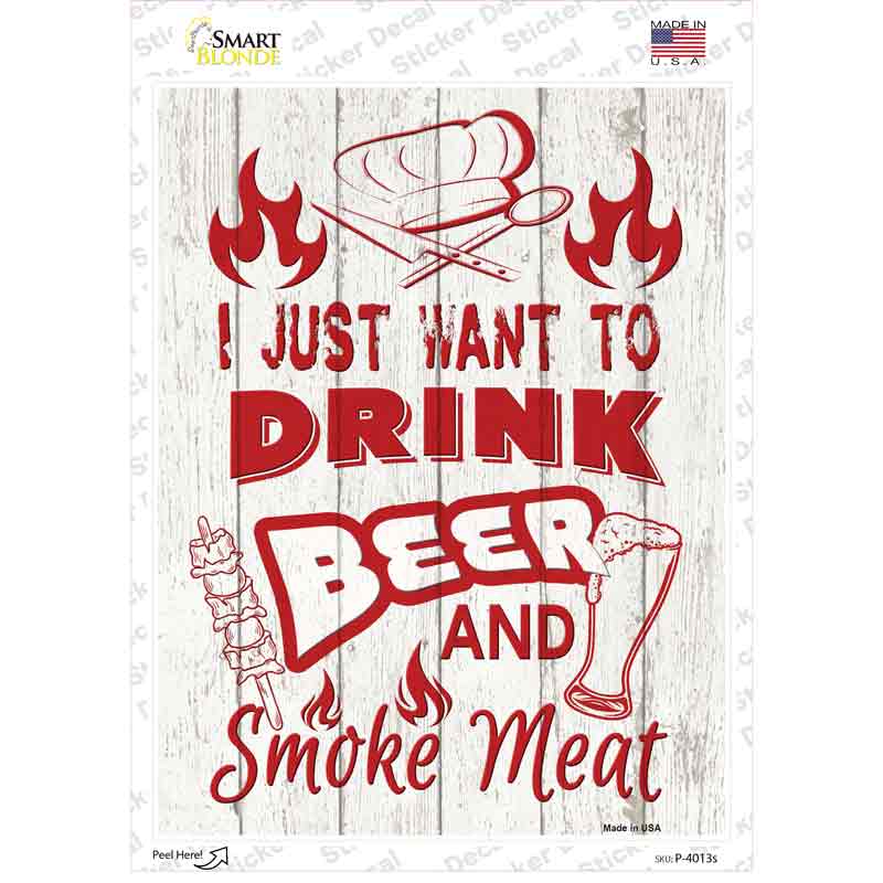 P-4013s-M Drink Beer & Smoke Meat Novelty Rectangle Sticker Decal - Medium