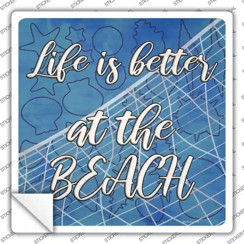 SQ-1185s-XL Life is Better At the Beach Novelty Square Sticker Decal - Extra Large