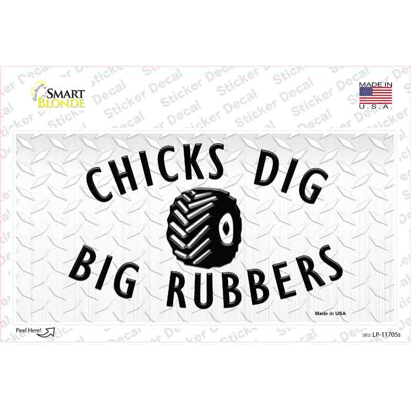 LP-11705s-M Chicks Dig Big Rubbers Novelty Sticker Decal - Medium